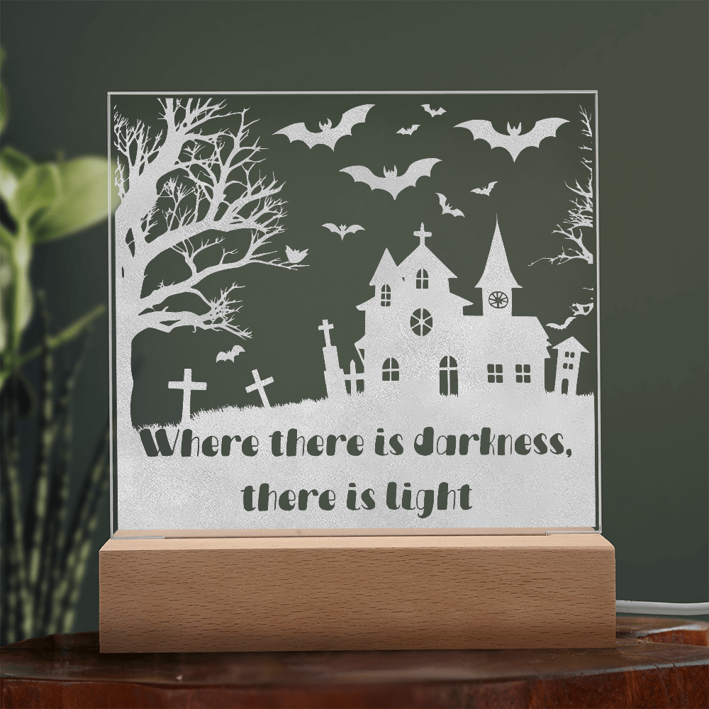 “Where There Is Darkness, There Is Light” Halloween LED Lamp – Spooky Haunted House Acrylic Light with Wooden Base, Inspirational Halloween Decor Gift
